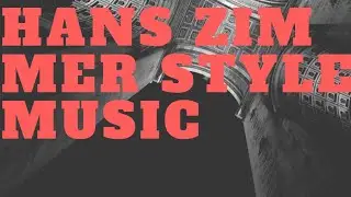 Hans Zimmer Style