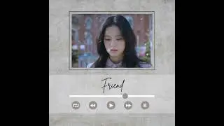 《 music player 》| Snowdrop OST Part 2 _Friend | one minute kdrama ost