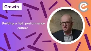 Building a high performance culture