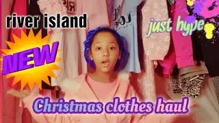 CHRISTMAS CLOTHING HAUL #clothinghaul #riverisland #justhype #matalan #kidsclothes #xmas2020