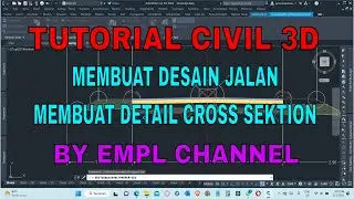 Tutorial Civil 3d 2022 || Membuat Desain Jalan profil dan cross sektion