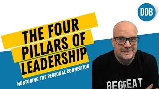 The Four Pillars of Leadership - EP 07