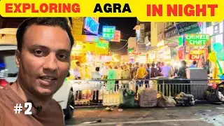 Exploring Agra in night | Famous chaat Gali in Agra | Sadar Bazar Agra | Best food in Agra
