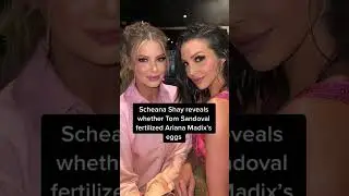Scheana Shay reveals whether Tom Sandoval fertilized Ariana Madix's eggs #tomsandoval #metgala #news
