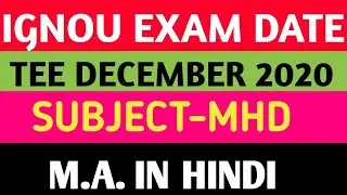 IGNOU MHD EXAM DATE | M.A. IN HINDI | DECEMBER 2020