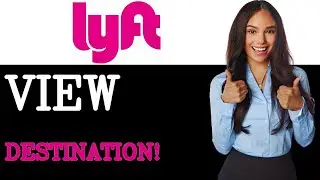 How To See Destination Before Accepting On Lyft (2025)