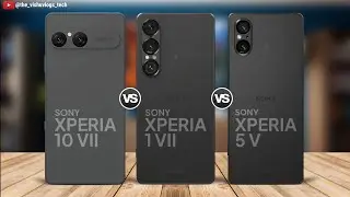 Sony XPERIA 10 VII vs Sony XPERIA 1 VII vs Sony XPERIA 5 V ⚡ ULTIMATE SONY SMARTPHONES 2025! 🔥🔥