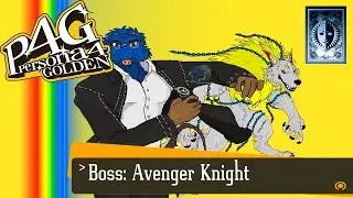 Persona 4 Golden - Boss: Avenger Knight