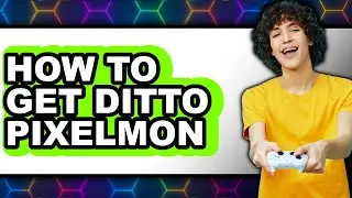 How to Get Ditto Pixelmon (full Guide)