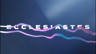 Ecclesiastes 11:1-6 