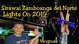VLOGMAS : Sirawai Zamboanga del Norte | lights on