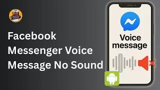 Fix Facebook Messenger Voice Message No Sound on Android | 2025 Audio Problem Solved