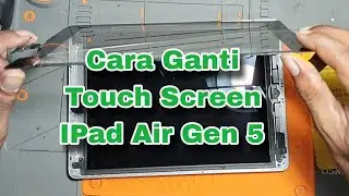 FULL Cara Mengganti Touch Screen Ipad Gen 5 #baikinsendiri #caraservishp #servicehp #repairphone 