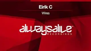 Eirik C - Wires [OUT NOW]