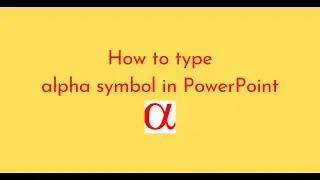 How to type alpha symbol in PowerPoint