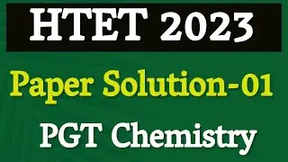 HTET PGT Chemistry 2023 Paper Solution Part-01 HTET 2025 Chemistry Preparation