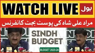 LIVE: CM Sindh Murad Ali Shah Post Budget News Conference On Sindh Budget | BOL News
