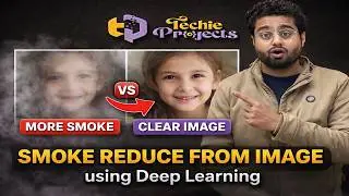 Smoke Recognition using Deep Learning | Image Processing Projects for Final Year Students