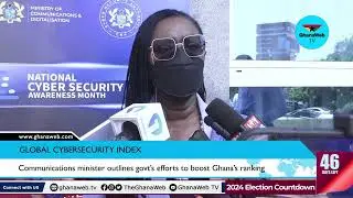 Minister outlines efforts to boost Ghana&rsquo;s cybersecurity ranking