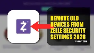 How To Remove Old Devices From Zelle Security Settings 2026 (EASY GUIDE)