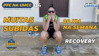 Frio, muitas subidas, recovery, longo de 29 km e 80 km na semana - PFC no UMCC 04