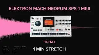 Elektron Machinedrum SPS-1 MKII Hi-Hat 2 (1 MINUTE)