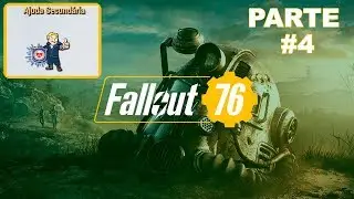 Fallout 76 - [Parte 4 - Ajuda Secund&aacute;ria] - PT-BR - [HD]