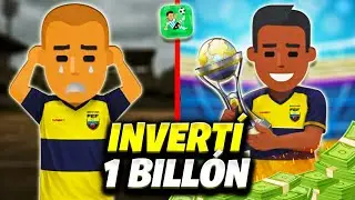 💸 Invertí 1 BILLÓN en el PEOR equipo de Ecuador para DOMINAR EL MUNDO 🌍🔥