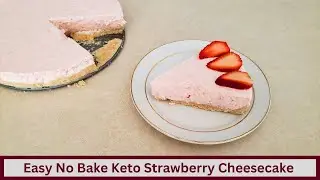 Soft and Fluffy Keto No Bake Strawberry Cheesecake (Nut Free and Gluten Free)