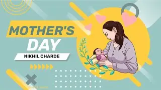 Happy Mother's Day | Mother's Day Special | Nikhil Charde | Status for Mothers Day