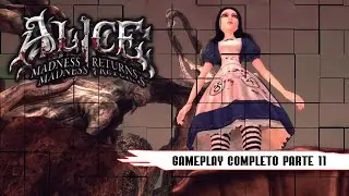 Alice: Madness Returns / Gameplay completo parte 11