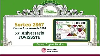 Sorteo Superior No. 2867 &ldquo;53&deg; Aniversario FOVISSSTE&rdquo;