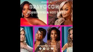 Episode 36: Bravocon: Housewives and Hot Takes