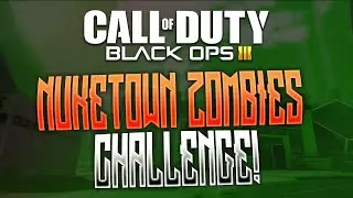 NUKETOWN ZOMBIES CHALLENGE IN BLACK OPS 3!