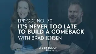 It’s Never Too Late to Build a Comeback with Brad Jensen