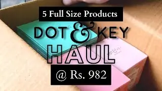 DOT & KEY Haul | 5 Products Under Rs. 1000 | Dot & Key Buy 2 get 2 Free Sale Haul |Full Size Product
