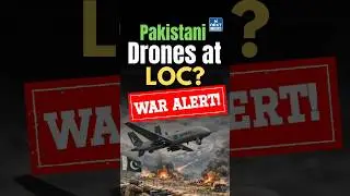 Pakistani Drones Near LoC | New Border Threat Explained | NEXT IAS