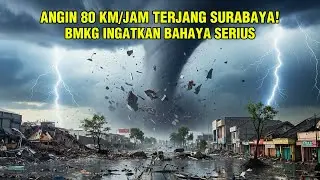 SURABAYA DIKEPUNG CUACA EKSTREM‼️HUJAN LEBAT, ANGIN 80 KM/JAM, DAN BANJIR DATANG BERSAMAAN❗
