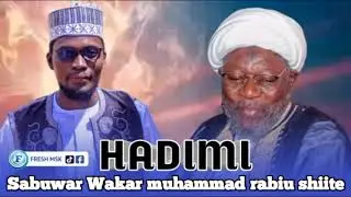 HADIMI Sabuwar Wakar Muhammad Rabi,u Shiite 