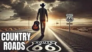 The Best of Country Roads for Cowboys Who Love the Road