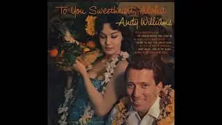 Beyond The Reef - Andy Williams (1959) for 1980 American film Beyond the Reef (Hawaii Song)
