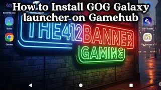 How to install GOG GALAXY Launcher on Gamehub 