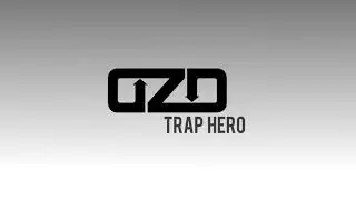 Ozo  - Trap Hero