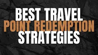 Triple the Value on Your Travel Points Redemption With These Credit Card Hacks | Colin Stroud - E37