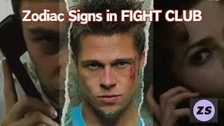 Zodiac Signs in Fight Club