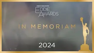 ACE Eddie Awards 2024: In Memoriam