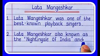 10 Lines On Lata Mangeshkar In English/Lata Mangeshkar Essay In English 10 lines Writing