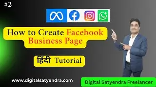 How to Create Facebook Business Page  Hindi Tutorial #2 By Digital Satyendra Freelancer Lucknow