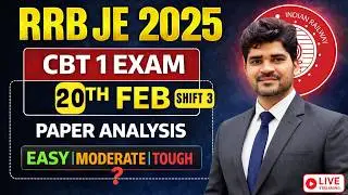 RRB JE 2025 CBT 1 | 20TH FEB SHIFT 3 PAPER Review Easy | Moderate | Difficult  #rrbjecbt1 #rrbje