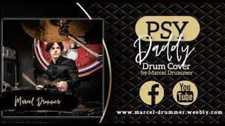 Daddy (Drum Cover) - PSY - Marcel Drummer